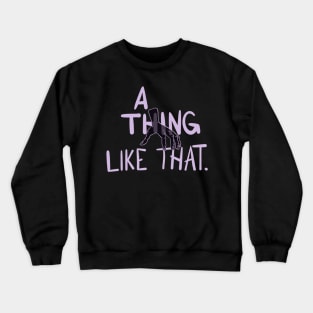 “A Thing Like That” - Pete Campbell, Mad Men (But Also Addams Family for some reason) Crewneck Sweatshirt